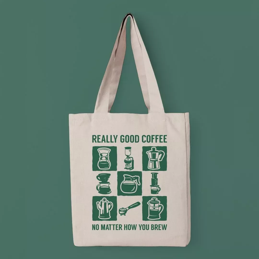 “No Matter How You Brew” Market Bag