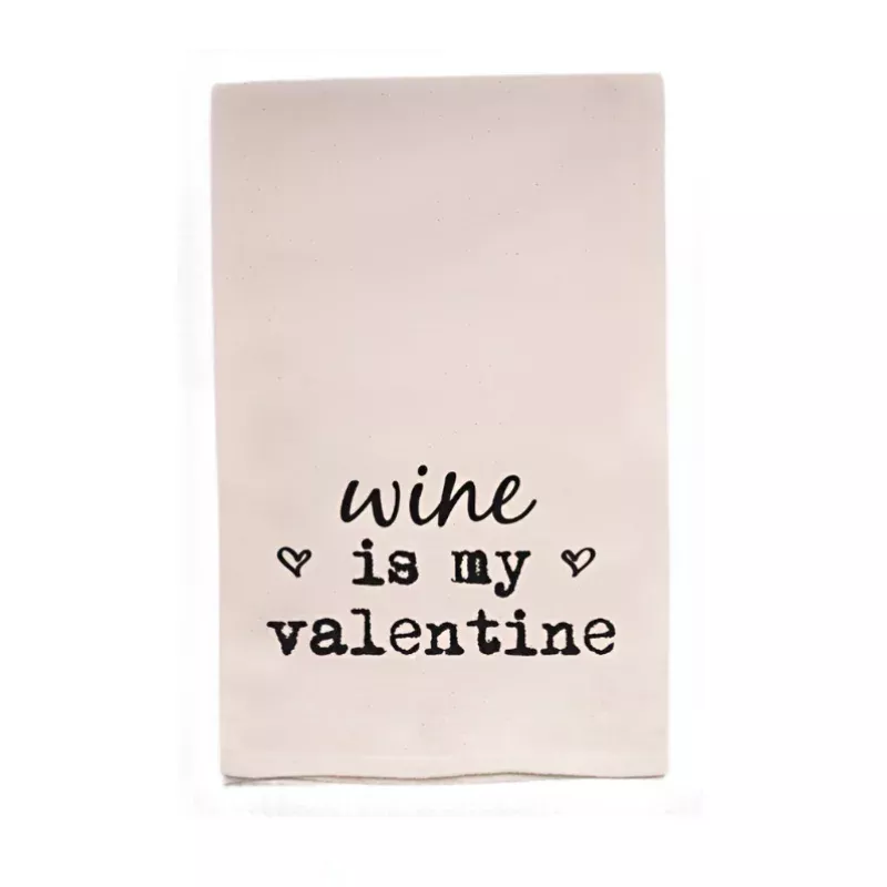 WINE IS MY VALENTINE FUNNY KITCHEN TEA TOWEL